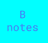 B Notes badge