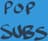 pop-subs badge