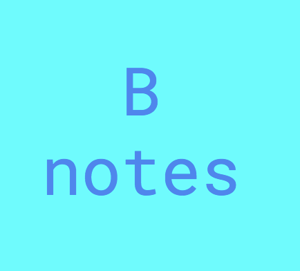 B Notes