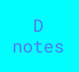 D Notes