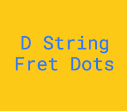 D String Fret Dot Notes