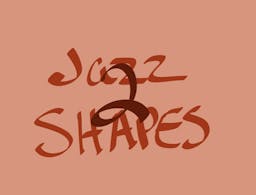 Jazz Shapes 2